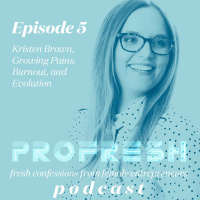 Kristen Brown, Growing Pains, Burnout, and Evolution