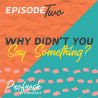 Why Didnt You Say Something?