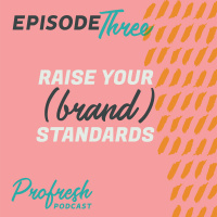Raise Your (Brand) Standards