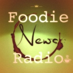 Foodie News Radio