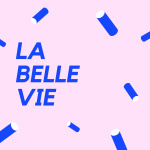 La Belle Vie