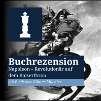 Napoleon – Revolutionär auf dem Kaiserthron