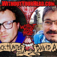 Jack Hunter director of the Paranoia Tapes and David Axe writer of The Theta Girl and director of Shed!