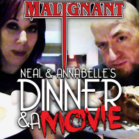 Neal and Annabelles Dinner amp A Movie reviews MALIGNANT!