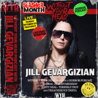 Without Your Head Horror Podcast - Jill Sixx Gevargizian director of The Stylist interview amp Frightfest recap