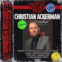 Without Your Head Podcast with filmmaker Christian Ackerman