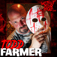 Todd Farmer screenwriter of Jason X, My Bloody Valentine, Trick, Drive Angry and more