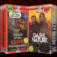 Without Your Head: Attack of the Killer Refrigerator and Berkley Brady Dark Nature