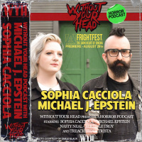 Without Your Head Podcast - Sophia Cacciola and Michael J. Epstein of The Once and Future Smash