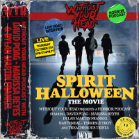 Without Your Head: SPIRIT HALLOWEEN: THE MOVIE interview
