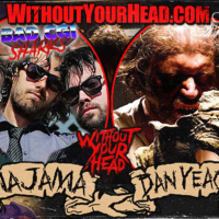 MaJaMa the guys who created Bad CGI Sharks and Dan Yeager Leatherface of Texas Chainsaw 3D