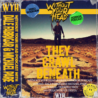 Without Your Head: They Crawl Beneath Michael Pare amp director Dale Fabrigar