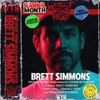 Without Your Head: Brett Simmons director of You Might Be The Killer interview