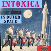 INTOXICA! July 23rd, 2019 Tribute to the MOON LANDING 50TH ANNIVERSARY!