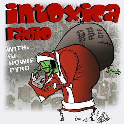 Intoxica Radio W/howie Pyro