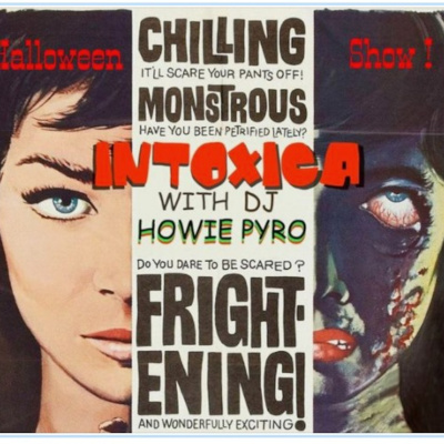 Intoxica Radio W/howie Pyro