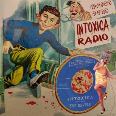 Intoxica Radio W/howie Pyro