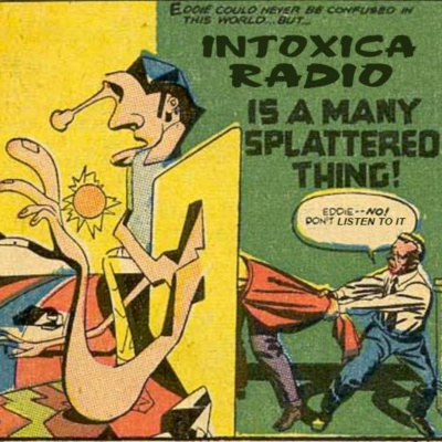 Intoxica Radio W/howie Pyro