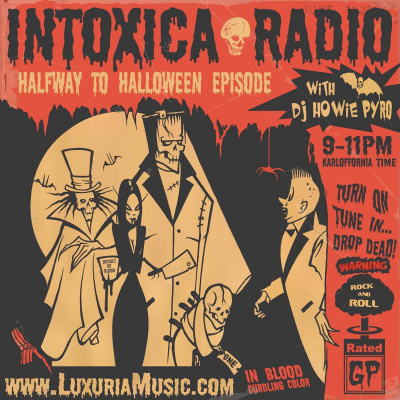 Intoxica Radio W/howie Pyro