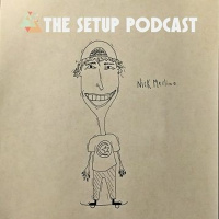 The Setup - Ep #6 - Nick Merlino