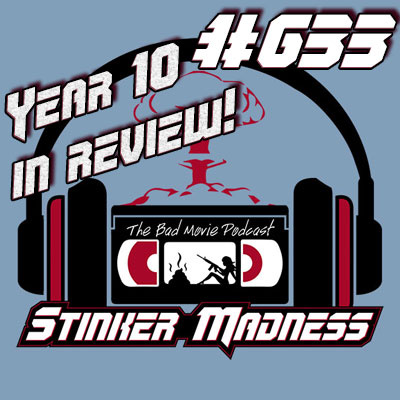 Stinker Madness - The Bad Movie Podcast