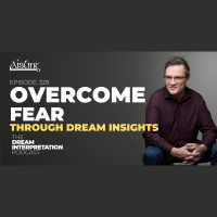 Overcome Fear through Profound Dream Insights