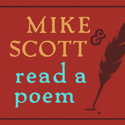 Mike And Scott Read A Poem