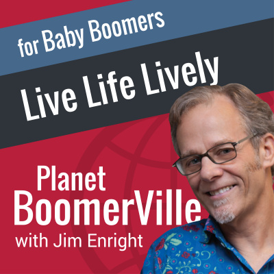 Planet Boomerville For Baby Boomers With Jim Enright