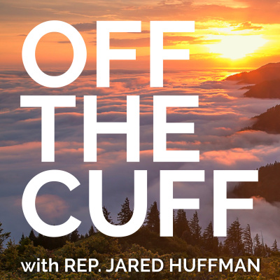 Off The Cuff With Jared Huffman
