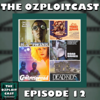 The Ozploit Cast – Episode 12: ‘1981 Films’ Hoodwink, Centrespread, Race for the Yankee Zephyr, Roadgames and Dead Kids aka Strange Behavior
