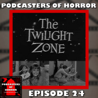 Podcasters Of Horror Episode 24 – The Twilight Zone Discussion On Episodes ‘Living Doll’ and ‘Little Girl Lost’