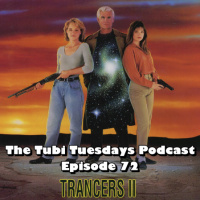 The Tubi Tuesdays Podcast Episode 72 – Trancers II: The Return Of Jack Deth (1991)
