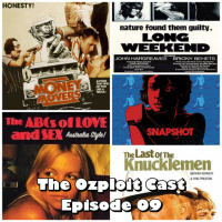 The Ozploit Cast – Episode 9: ‘1978 to 1979 Films’ Money Movers, The ABC Of Love And Sex, Long Weekend, Snapshot and The Last Of The Knucklemen