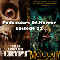 Podcasters Of Horror Episode 22 – Exploring Horror Anthology Films Tales From The Crypt (1972) and The Mortuary Collection (2019)