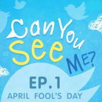 Can You See Me? EP1 : April Fools Day