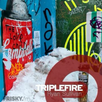 TRIPLEFIRE on Frisky Radio with Ryan Sullivan EP48 [Sept 2017﻿﻿﻿﻿]