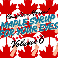 MAPLE SYRUP FOR YOUR EYES VOLUME 6: HOLY MACKINAW! CANADIAN HOCKEY MOVIES