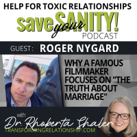 Why A Famous Filmmaker Focuses On The Truth About Marriage Guest: ROGER NYGARD