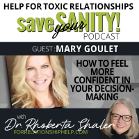 How To Feel More Confident In Your Decision-Making Guest: Mary Goulet