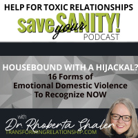 Housebound With A Hijackal? 16 Forms of Emotional Domestic Violence to Recognize NOW! 