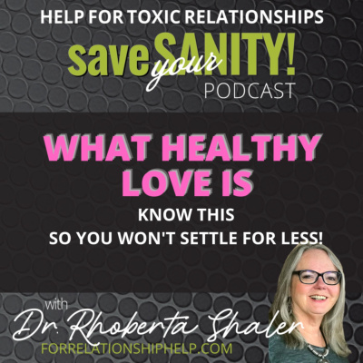 Save Your Sanity: Help For Toxic Relationships
