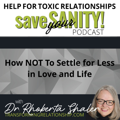 Save Your Sanity: Help For Toxic Relationships