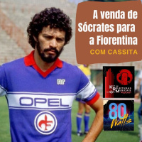 Edição 313: A venda de Sócrates para a Fiorentina