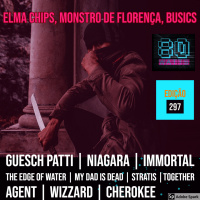 Edição 297: Elma Chips, Monstro de Florença, Busics