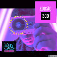 Edição 300: Comemorações, perguntas  respostas