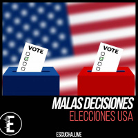 Malas Decisiones 61: Elecciones USA