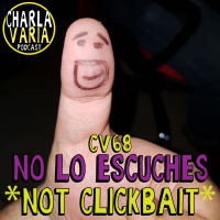 CV68: No lo Escuches *NOT CLICKBAIT*