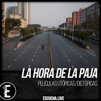 La Hora de la Paja 71: Películas Utópicas / Distópicas