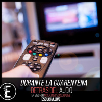 Detrás del Audio 67: Por ver en cuarentena