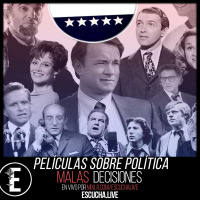 Malas Decisiones 67: Películas sobre Política